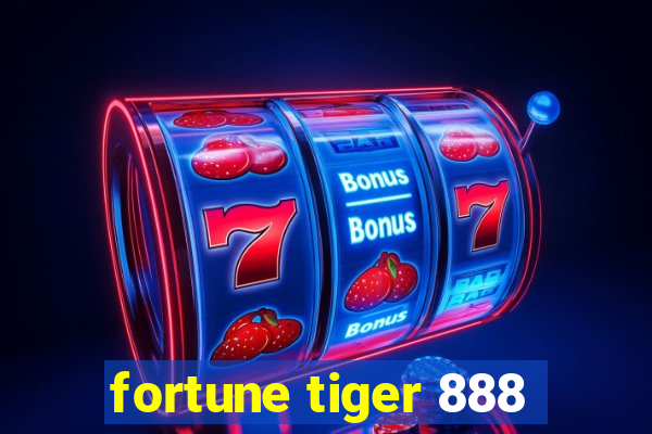 fortune tiger 888